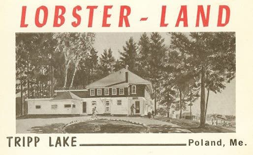 A vintage postcard featuring "Lobster-Land" at Tripp Lake in Poland, Maine, with a rustic building surrounded by trees.